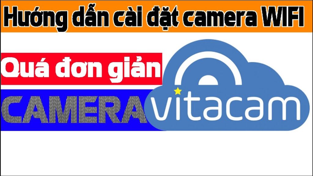 Hướng dẫn cài đặt phần mềm vitacam