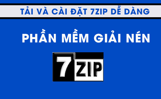 Tải và cài đặt phần mềm 7-zip 