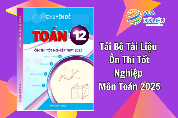 Bộ tài liệu ôn thi tốt nghiệp Toán 2025 cho học sinh lớp 12