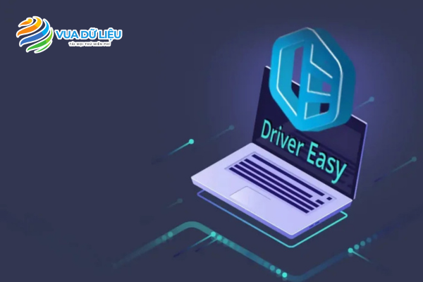 Link download Driver Easy full miễn phí cài đặt phần mềm Driver Easy các bước đơn giản